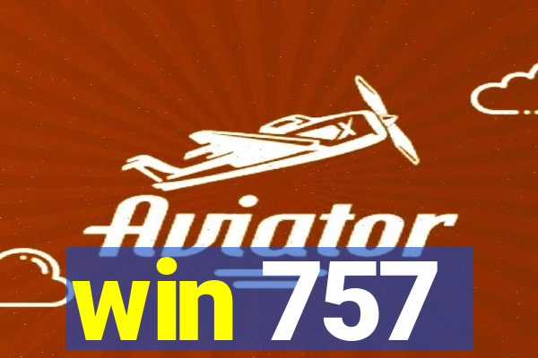 win 757